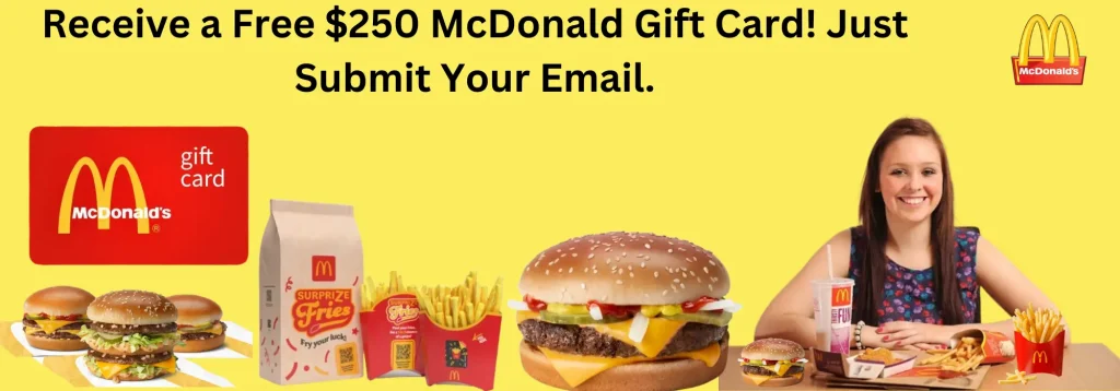 Prize Stash: $250 McDonald’s Gift Card